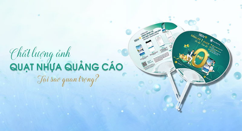 Chất lượng hình ảnh in quạt nhựa