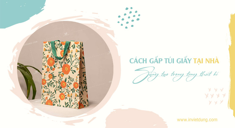 Cách gấp túi giấy tại nhà