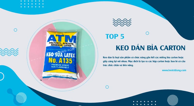 Top 5 loại keo dán bìa carton