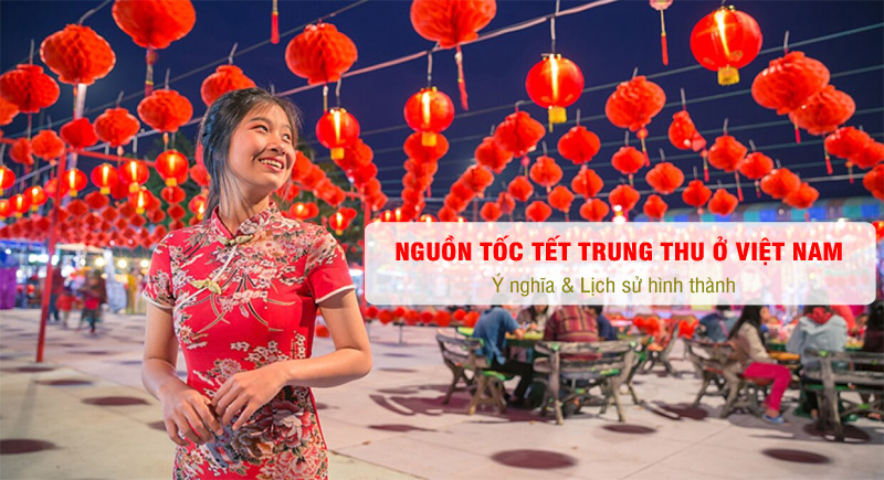 Nguồn gốc Tết Trung thu ở Việt Nam