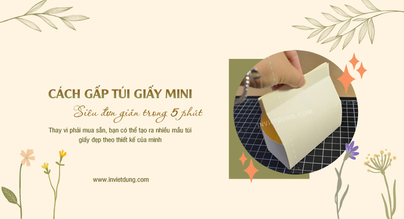 Hướng dẫn cách gấp túi giấy mini đơn giản tại nhà