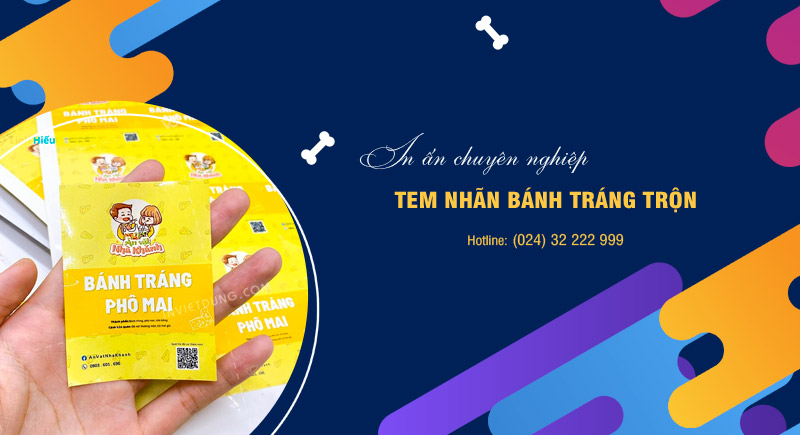 Xưởng in tem nhãn bánh tráng trộn theo yêu cầu với giá rẻ tại Hà Nội