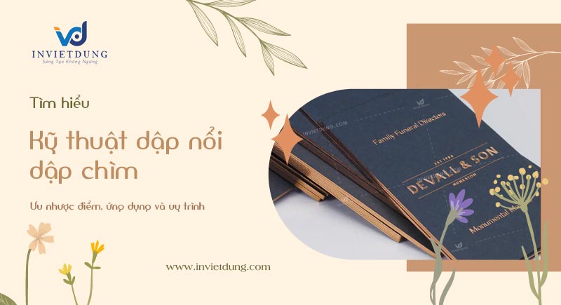 Tìm hiểu về kỹ thuật dập nổi dập chìm trong in ấn