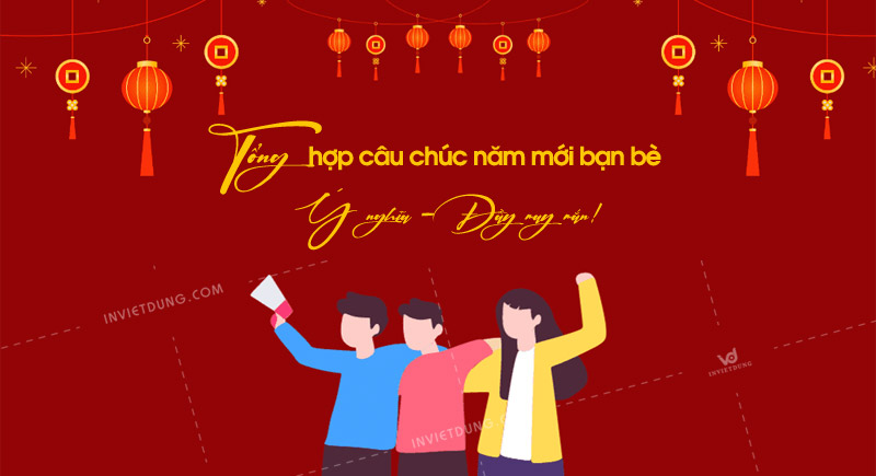 100+ câu chúc năm mới, chúc Tết cho bạn bè cực ý nghĩa