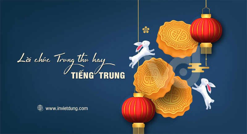 Top 25+ câu chúc trung thu bằng tiếng Trung hay và ý nghĩa