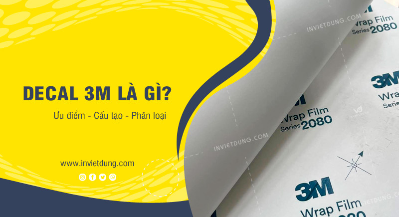Decal 3M là gì? Cấu tạo, phân loại và ứng dụng trong in ấn