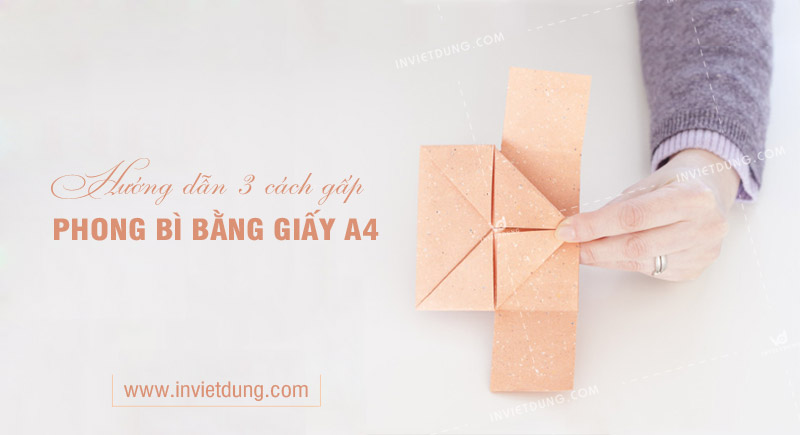 Top 3 cách làm phong bì bằng giấy A4 đơn giản, dễ làm