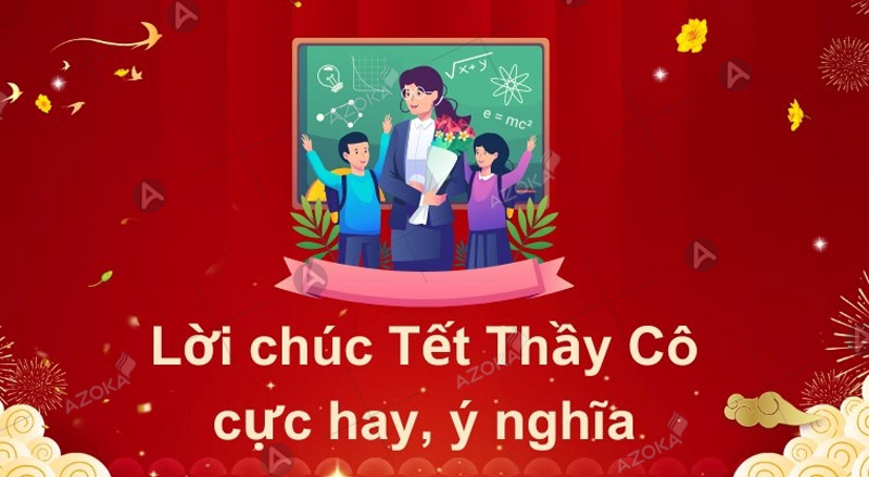 Những lời chúc Tết dành thầy cô hay nhất