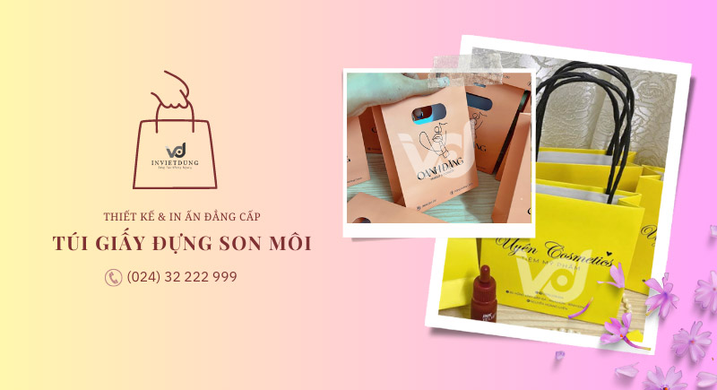 Xưởng In Việt Dũng chuyên thiết kế, sản xuất, gia công túi giấy đựng son môi bằng giấy