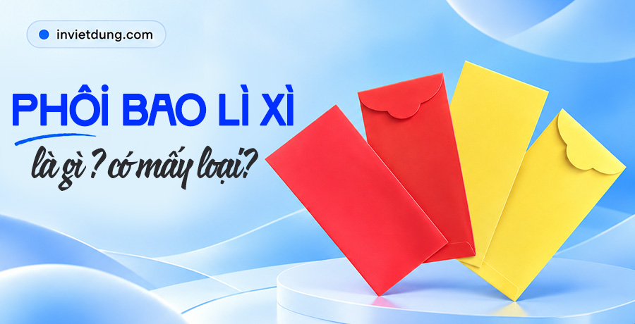 Phôi bao lì xì là gì